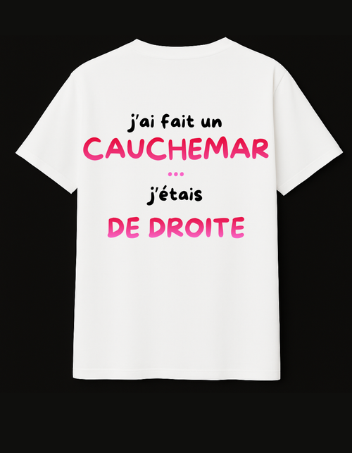T-shirt Antifa Wear "J'ai fait un cauchemar j'étais de droite" — coton bio assemblé en France, streetwear engagé