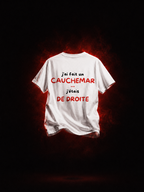 T-SHIRT - J’AI FAIT UN CAUCHEMAR J’ÉTAIS DE DROITE