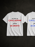 T-SHIRT - J’AI FAIT UN CAUCHEMAR J’ÉTAIS DE DROITE